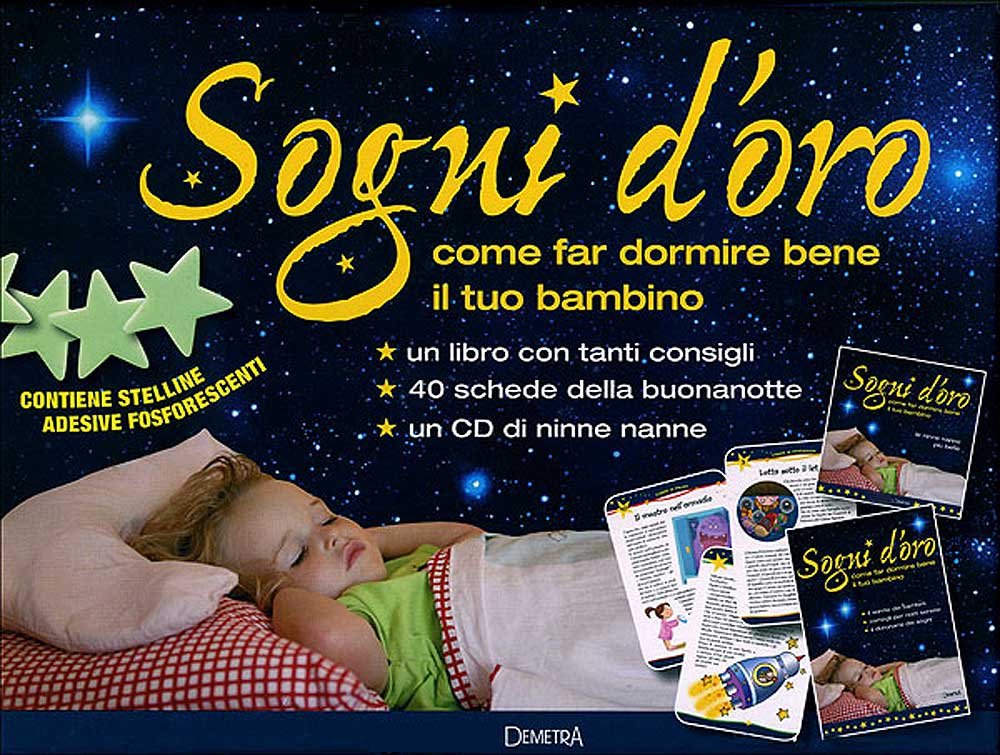Sogni d'oro: come far dormire bene il tuo bambino + CD audio::Il set contiene: un libro, 40 schede della buonanotte, CD di ninne nanne, stelline adesive fosforescenti