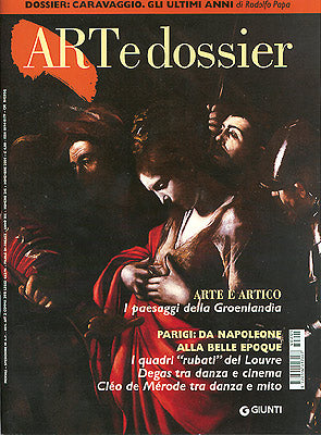 Art e dossier n. 205, novembre 2004::allegato a questo numero il dossier: Caravaggio. Gli ultimi anni
