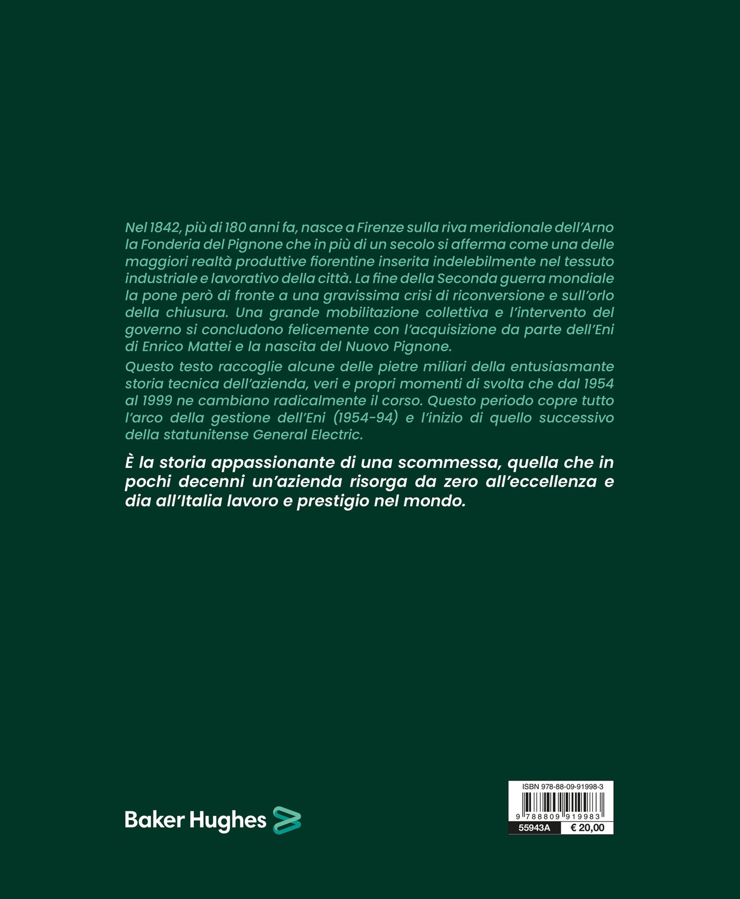 Nuovo Pignone 1954 -1999::Un’entusiasmante storia tecnica.  Da Firenze all’Italia al mondo