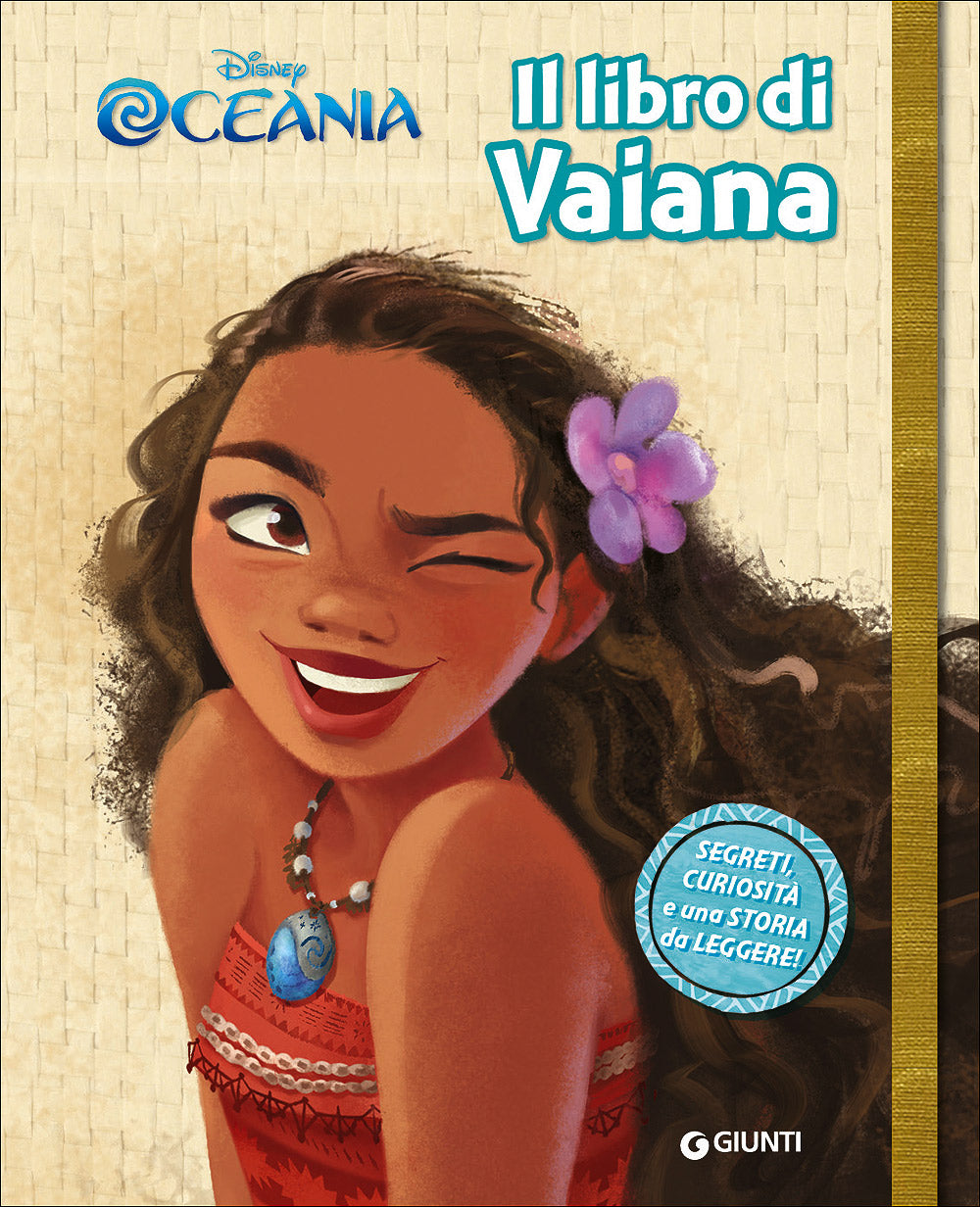 Sogni e Segreti - Oceania. Il libro di Vaiana::Segreti, curiosità e una storia da leggere!