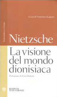 La visione del mondo dionisiaca. Testo tedesco a fronte