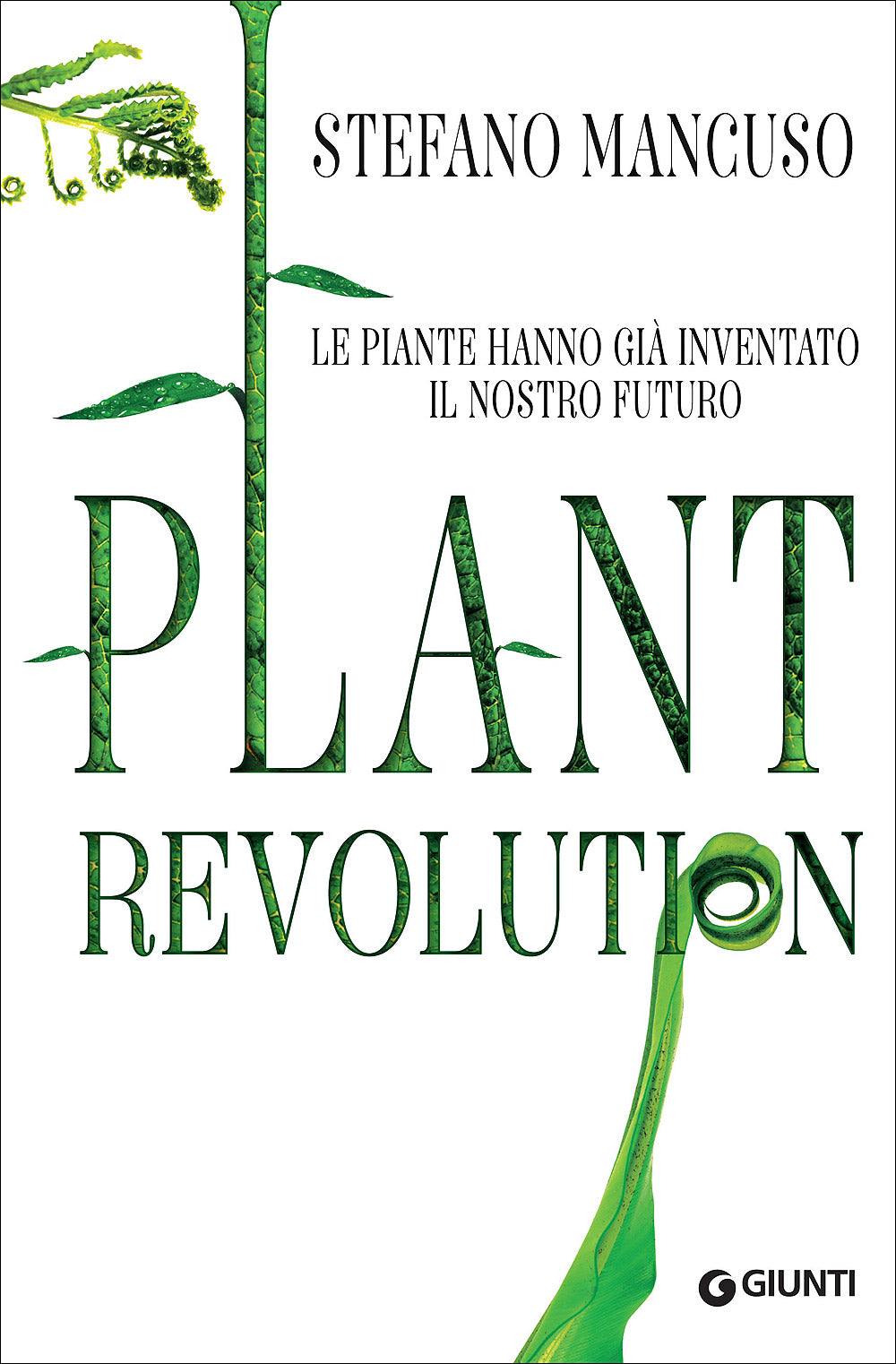 Plant Revolution::Le piante hanno già inventato il nostro futuro