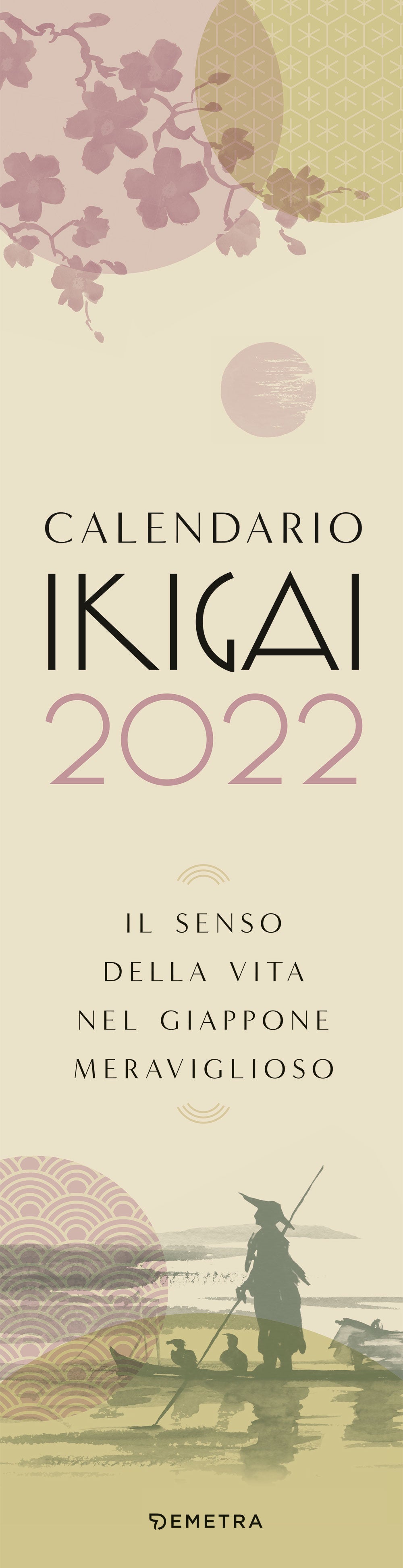 Calendario Ikigai 2022::Il senso della vita nel giappone meraviglioso