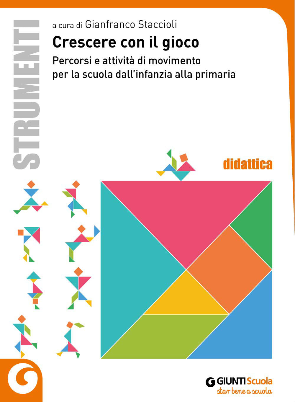 Crescere con il gioco::Percorsi e attività di movimento per la scuola dall’infanzia alla primaria