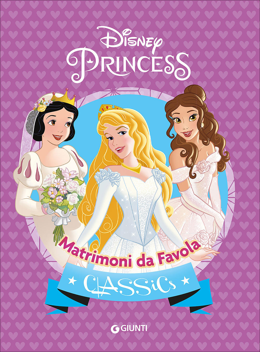 Classics - Principesse. Matrimoni da Favola