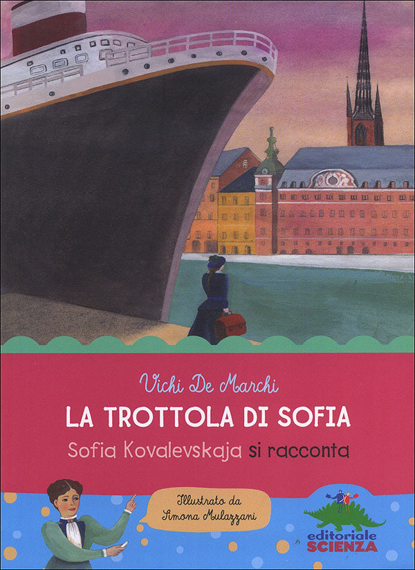 La trottola di Sofia::Sofia Kovalevskaya si racconta