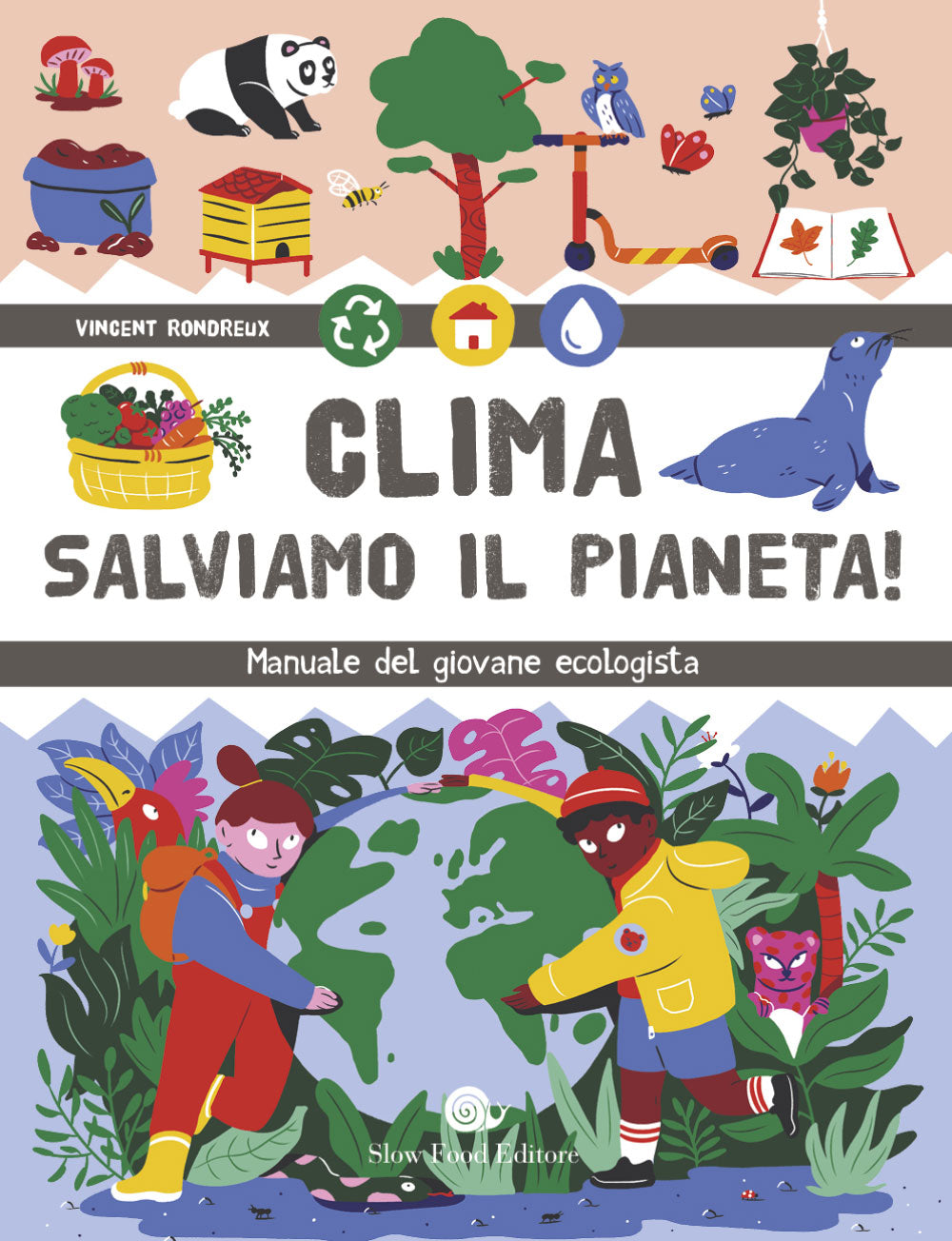 Clima salviamo il pianeta!::manuale del giova ecologista