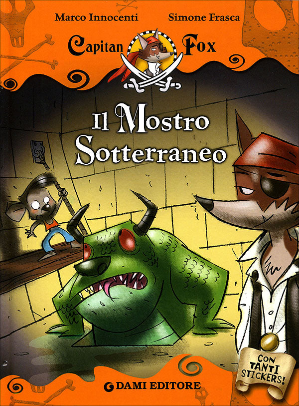 Capitan Fox - Il Mostro Sotterraneo::Con tanti stickers!