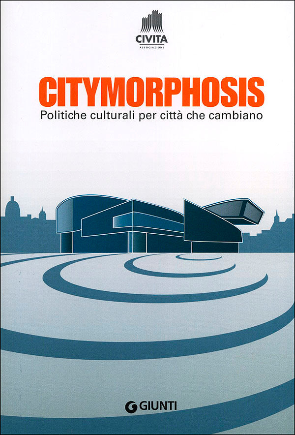 Citymorphosis::Politiche culturali per città che cambiano