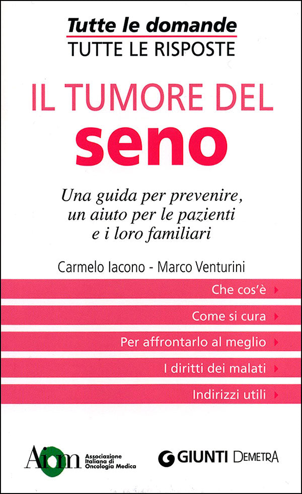 Il tumore del seno::Una guida per prevenire, un aiuto per le pazienti e i loro familiari