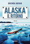 Alaska - il ritorno
