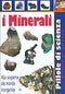 I Minerali::Alla scoperta del mondo inorganico