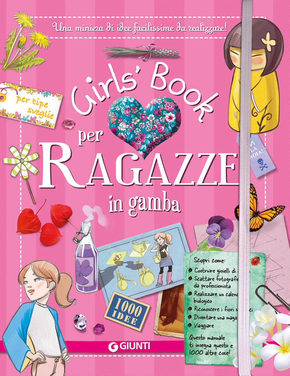 Girls' Book per Ragazze in gamba::Una miniera di idee facilissime da realizzare! 1000 idee per tipe sveglie