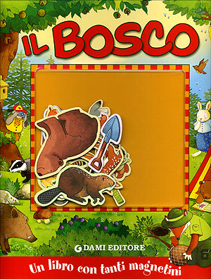 Il Bosco::Un libro con tanti magnetini