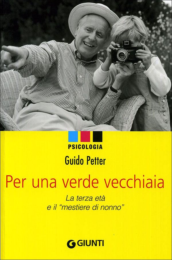 Per una verde vecchiaia::La terza età e il "mestiere di nonno"