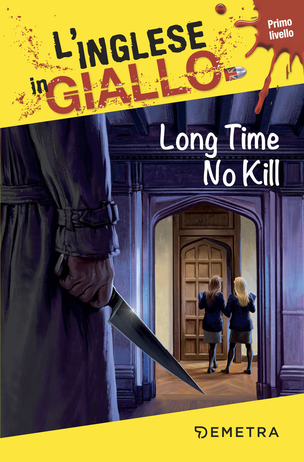 Long time no kill::I racconti che migliorano il tuo inglese - Primo livello