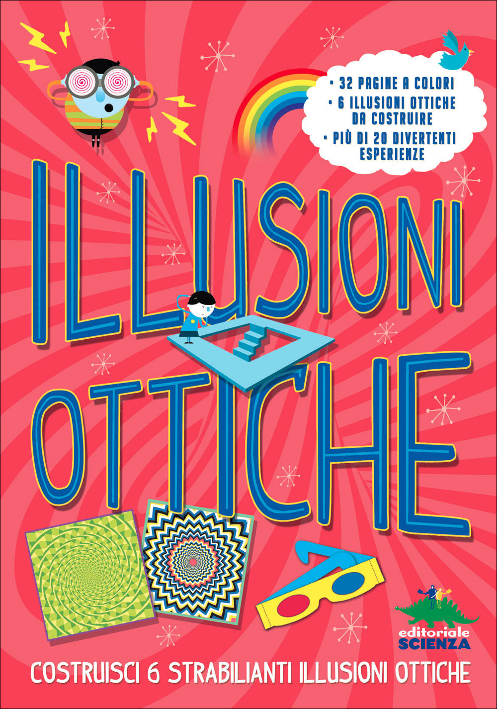 Illusioni ottiche::Costruisci 6 strabilianti illusioni ottiche - 32 pagine a colori, 6 illusioni ottiche da costruire, più di 20 divertenti esperienze