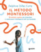 Il metodo Montessori. 80 attività creative::per stimolare e valorizzare l'intelligenza del tuo bambino