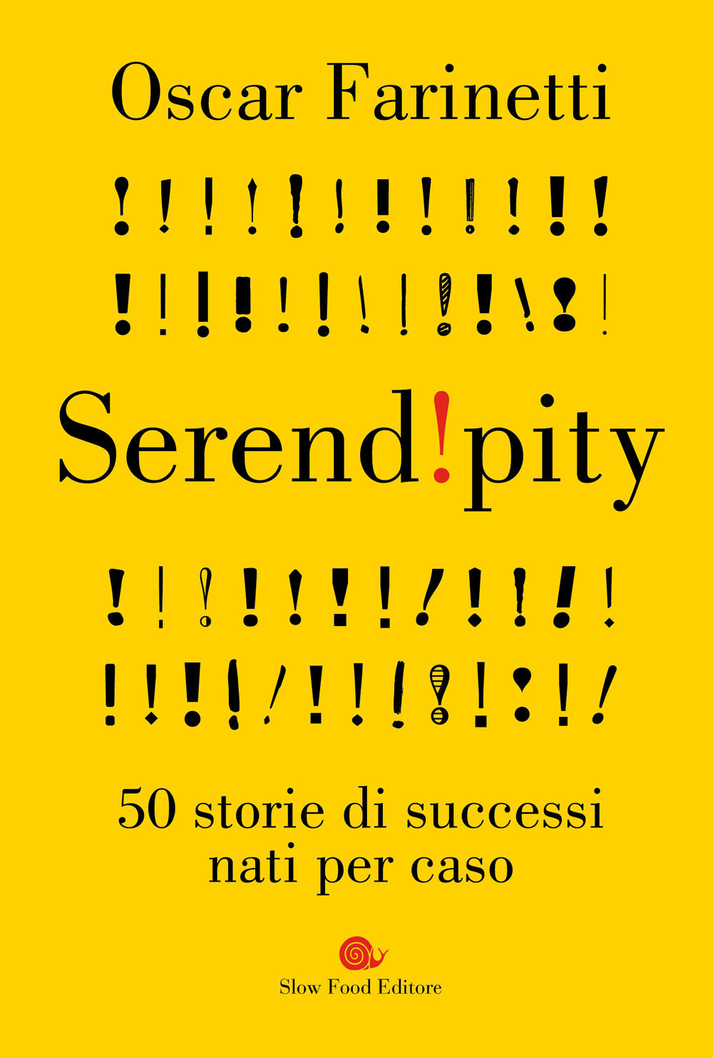 Serendipity::50 storie di successi nati per caso