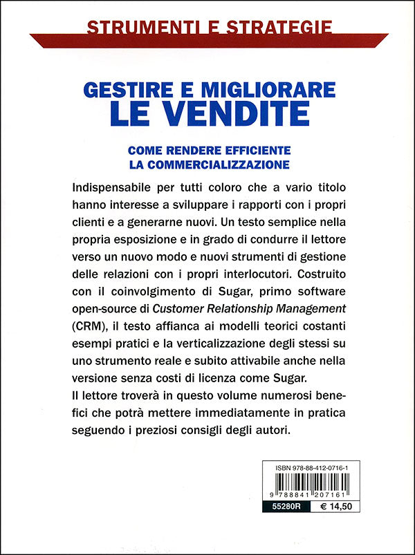 Gestire e migliorare le vendite::Come rendere efficiente la commercializzazione - L'organizzazione, gli strumenti, le verifiche, gli sviluppi