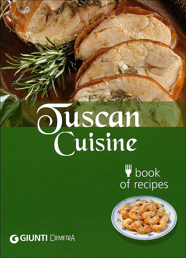 Tuscan Cuisine::Book of recipes - Nuova edizione