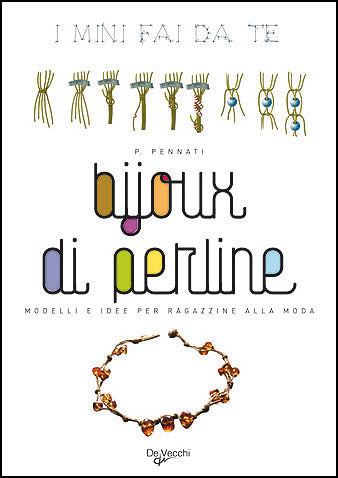 Bijoux di perline::Modelli e idee per ragazzine alla moda