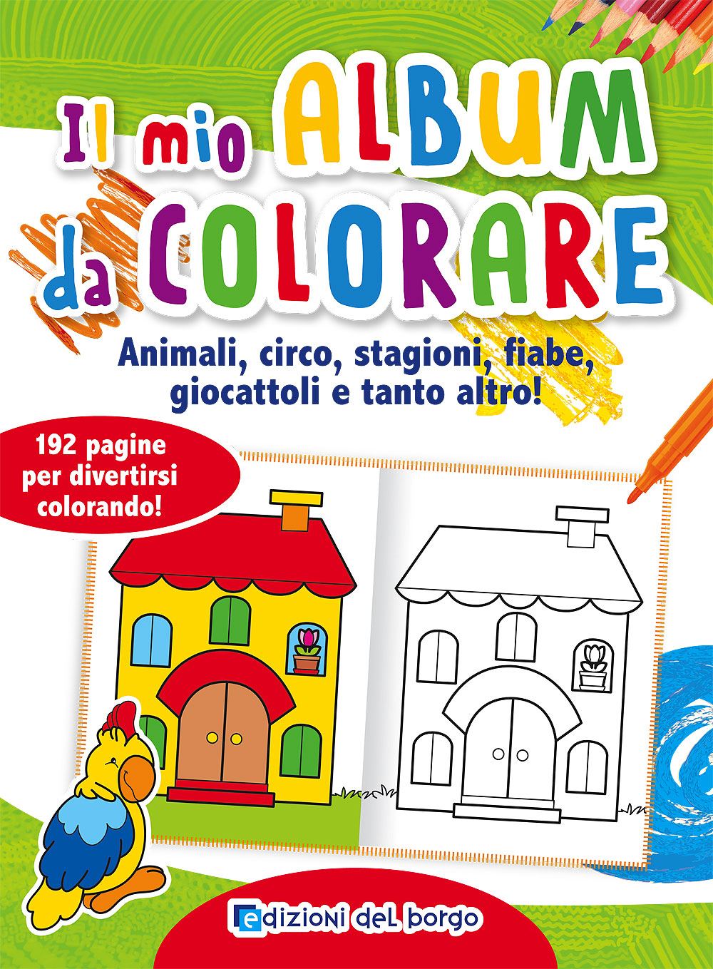 Il mio album da colorare::Animali, circo, stagioni, fiabe, giocattoli e tanto altro! - 192 pagine per divertirsi colorando!