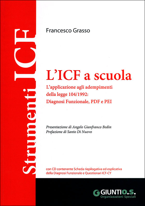 L'ICF a scuola + CD::L'applicazione agli adempimenti della legge 104/1992: diagnosi funzionale, PDF e PEI