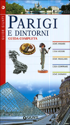 Parigi e dintorni::Guida Completa