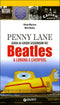 Penny Lane::Guida ai luoghi leggendari dei Beatles a Londra e Liverpool