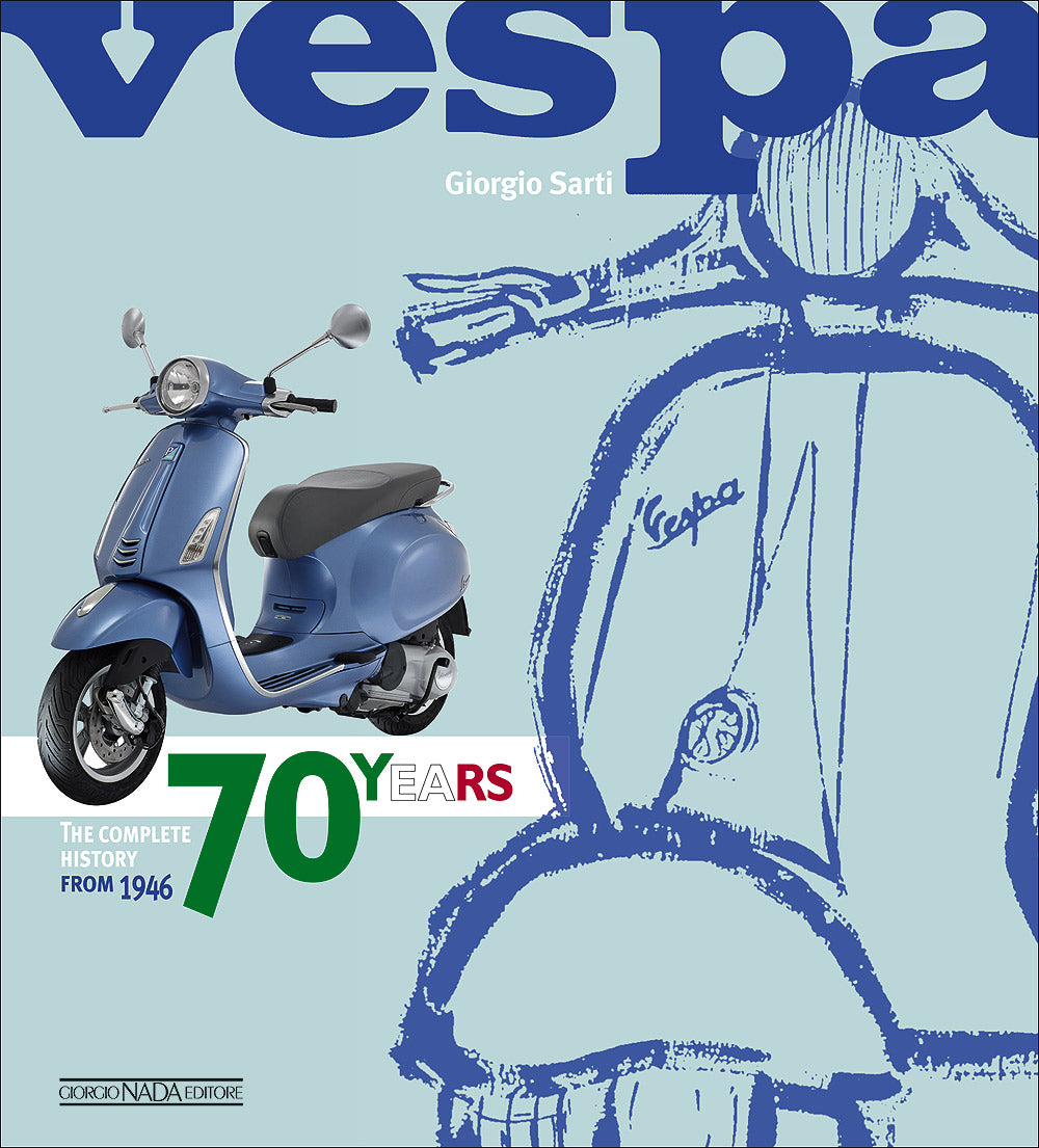 Vespa - 70 years::The complete history from 1946